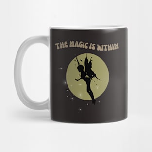 The Magic Is Within Mug